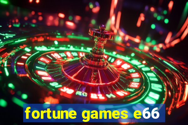 fortune games e66